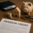 Pension Credit for Middle Income Pensioners: Hidden Eligibility Rules You Need to Know