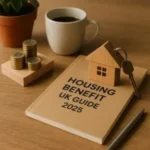UK Housing Benefit 2025: What You Need to Know Before Applying